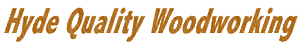 Hyde Quality Woodworking